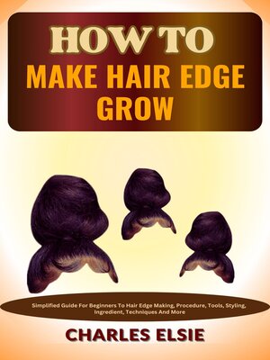 cover image of HOW TO MAKE HAIR EDGE GROW